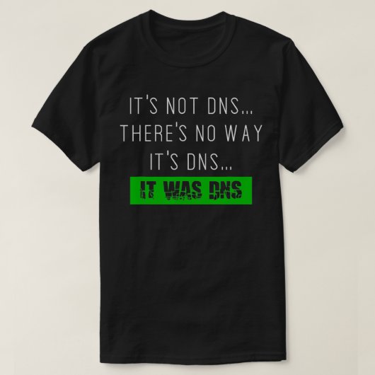 常にDNS sysadminネットワーク管理者 Tシャツ (デザイン正面)