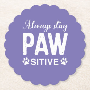 常にPAWサイティブを維持 ペーパーコースター