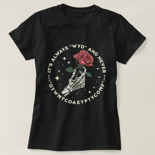 常にWYDスケルトンハンドダークロマンス Tシャツ (デザイン正面)