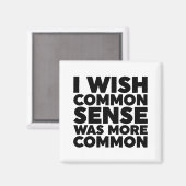 常識がもっと一般的だったらいいのに マグネット (正面/裏面)