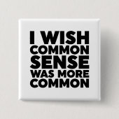 常識がもっと一般的だったらいいのに 缶バッジ (正面)