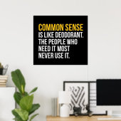 常識は消臭ポスターのようなものだ ポスター (ホームオフィス)