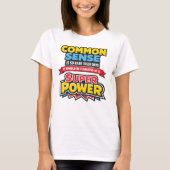 常識は私のスーパーパワー 笑える名言 Tシャツ (正面)