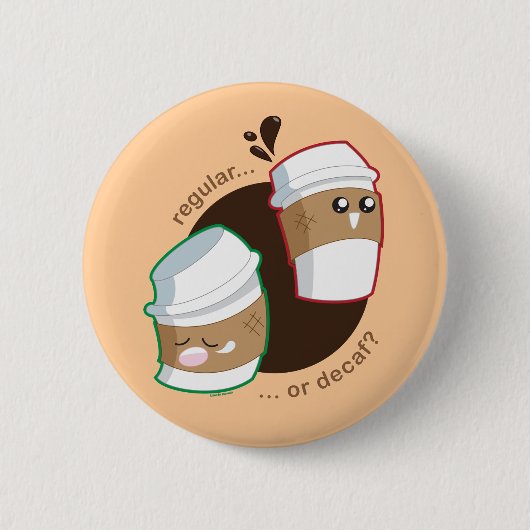 常連かDecafか。 缶バッジ (正面)