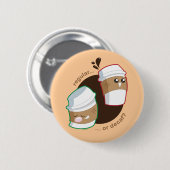 常連かDecafか。 缶バッジ (正面&裏面)