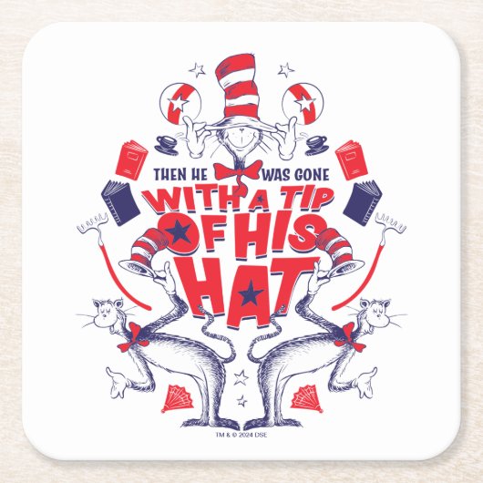 帽子の中の猫| 彼は帽子の先端を持って行ってしまった スクエアペーパーコースター (正面)