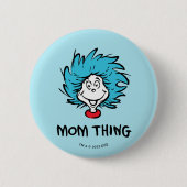 帽子の中の猫 | Thing One Thing Two - Mom Thing 缶バッジ (正面)