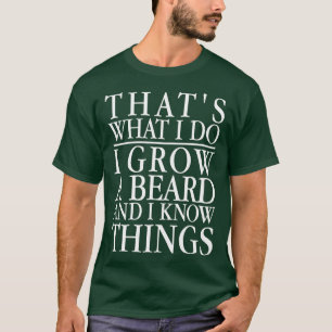 帽子は私が髭を育て、私は彼を知っている Tシャツ