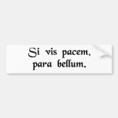 平和がほしいと思ったら、戦争のために準備して下さい バンパーステッカー (正面)
