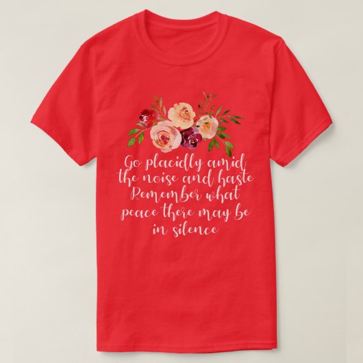 平和と平穏に関するデシデラタの詩 Tシャツ (デザイン正面)