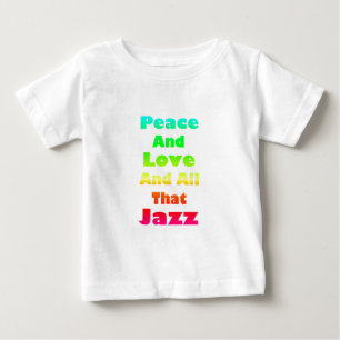 平和と愛とジャズのすべて ベビーTシャツ