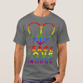 平和は十分なLGBTを愛する Tシャツ