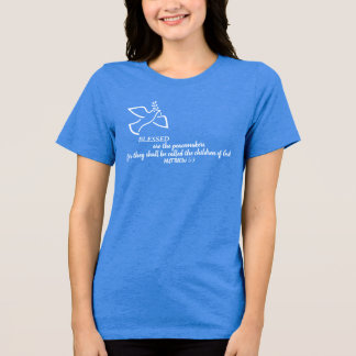 "平和を築く者たちは幸いである" Tシャツ