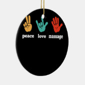 平和ラブマッサージおもしろい引用文ギフトセラピスト セラミックオーナメント (右)