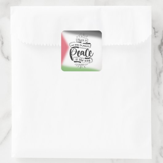 平和引用文ステッカー – 「平和への道はない」 スクエアシール (バッグ)