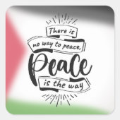 平和引用文ステッカー – 「平和への道はない」 スクエアシール (正面)