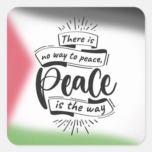 平和引用文ステッカー – 「平和への道はない」 スクエアシール (正面)