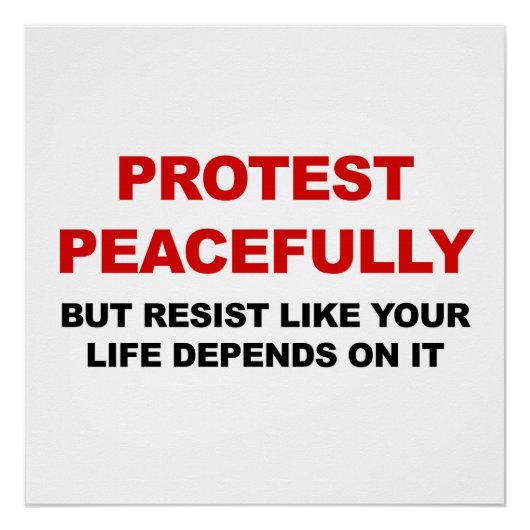 平和的に抗議するが抵抗する ポスター (正面)