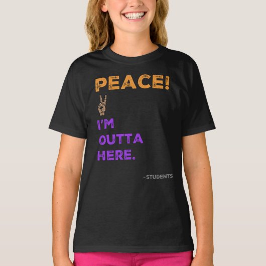 平和!私は学校の最後の日に出ている Tシャツ (正面)