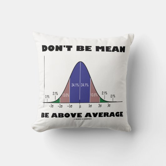 平均を超えた意味を持つな(統計ユーモア) クッション (正面)