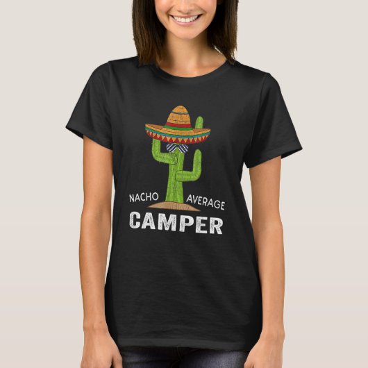 平均的なキャンパーじゃないもん Nacho Average Camper Tシャツ (正面)