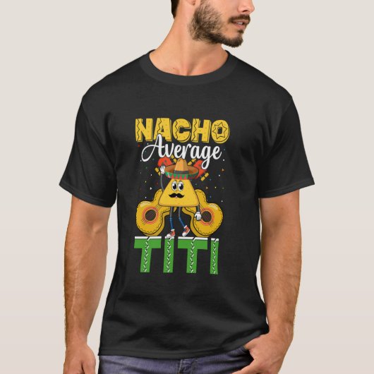 平均的なティティじゃない！シンコ・デ・マヨを楽しもう Tシャツ (正面)