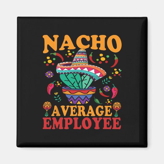 平均社員おもしろいNacho平均社員Mexi マグネット (正面)