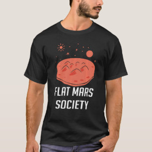平坦な火星協会 平坦な地球 ユニバース サイエンス フィクション スペース Tシャツ