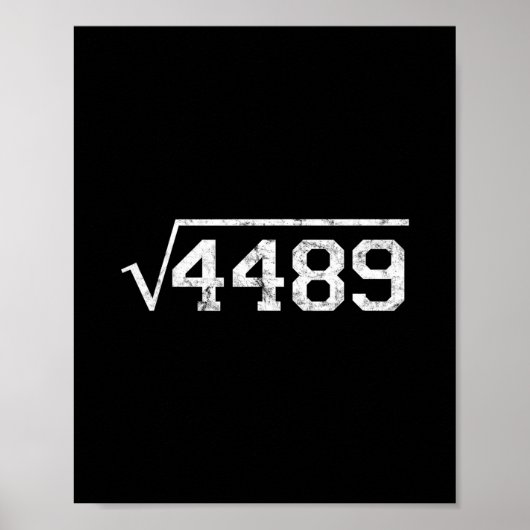 平方根は4489 スラング 数学教師 シックス セブン 6 ポスター (正面)