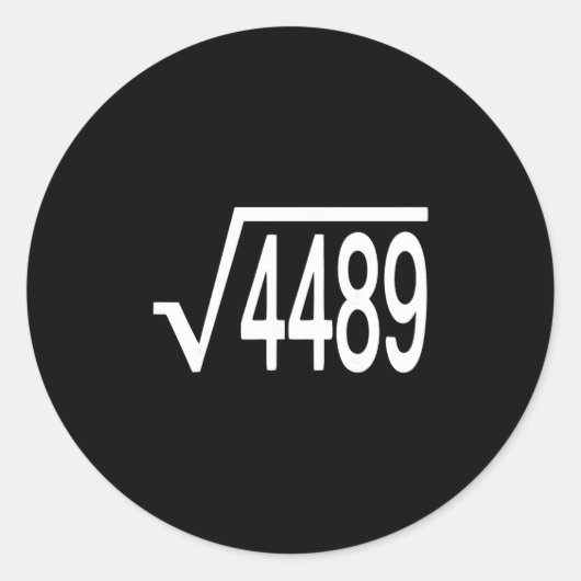 平方根 4489 スラング 数学教師 シックス セブン 6 7 ラウンドシール (正面)
