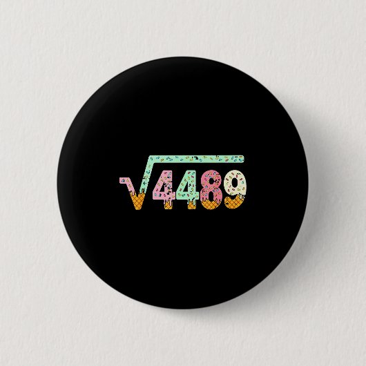 平方根 4489 スラング 数学教師 シックス セブン 6 7 缶バッジ (正面)
