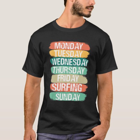 平日の月曜日の水曜日の金曜日の土曜日 Tシャツ (正面)