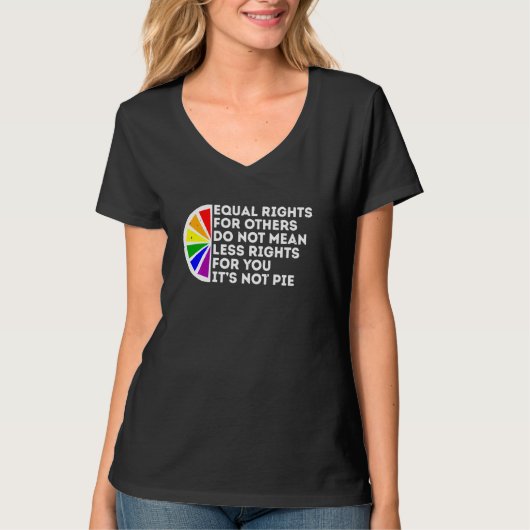 平等な権利はパイ人権LgbtゲイPrではない Tシャツ (正面)