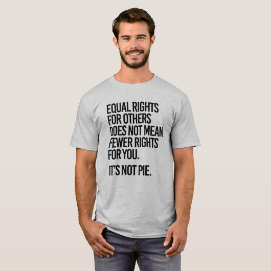 平等な権利は、お客様の権利を減らすことを意味しません Tシャツ (正面フル)