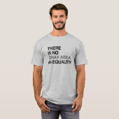 平等にはグレーゾーンなど存在しない Tシャツ (正面フル)