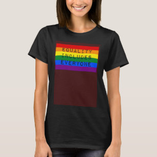平等には全員が含まれるゲイプライド国旗LGBTQ Lo Tシャツ