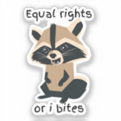 平等の権利または私はアライグマを噛む シール (正面)