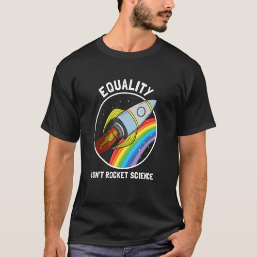 平等はロケット科学ではないLGBTQプライド性別A Tシャツ (正面)