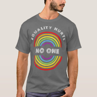 平等は誰もプライドLGBT LGBT T LGBT Supを傷つける Tシャツ