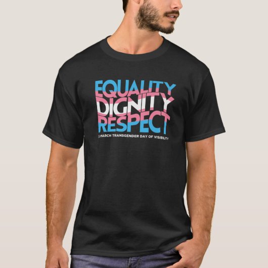 平等尊厳の尊重プライドトランスジェンダーの日 Tシャツ (正面)