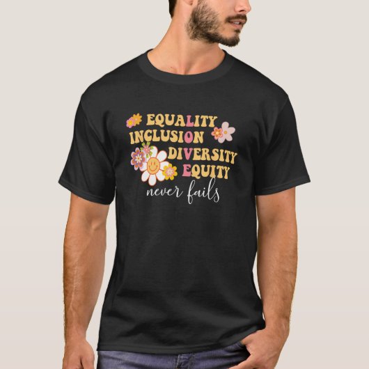 平等、包含、多様性、公平な愛は決して Tシャツ (正面)