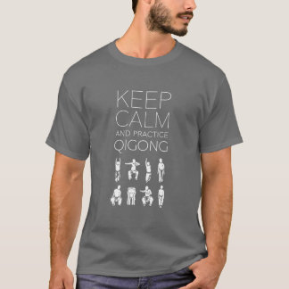 平静および練習Qigongを保って下さい Tシャツ
