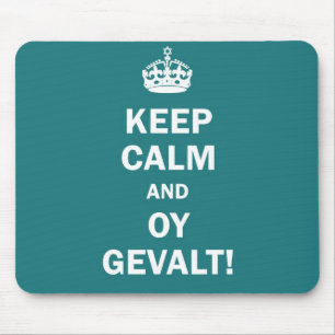 "平静およびOy Gevaltを保って下さい! " マウスパッド