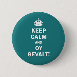 "平静およびOy Gevaltを保って下さい! " 缶バッジ