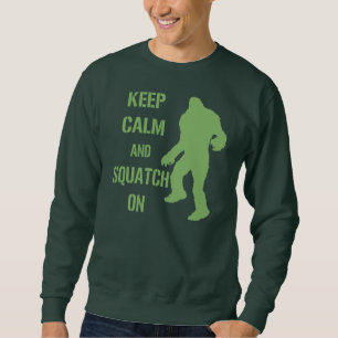 平静およびSquatchを保って下さい スウェットシャツ