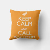 平静を保ち、あなたのお母さんを電話して下さい クッション (裏面)