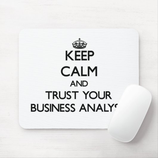 平静を保ち、あなたのビジネス分析者を信頼して下さい マウスパッド (マウス)