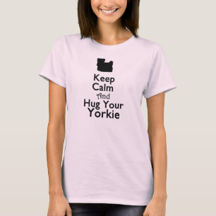 平静を保ち、あなたのヨークシャーテリアを抱き締めて下さい Tシャツ
