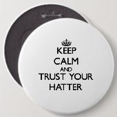 平静を保ち、あなたの帽子屋を信頼して下さい 缶バッジ (正面&裏面)
