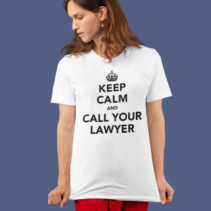 平静を保ち、あなたの弁護士を電話して下さい Tシャツ